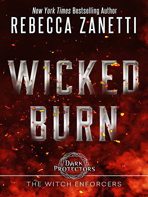 Title details for Wicked Burn by Rebecca Zanetti - Available